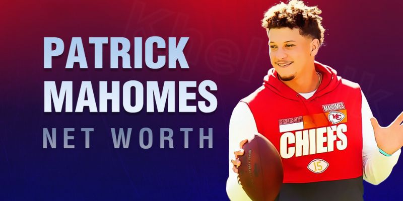 Patrick Mahomes Net Worth