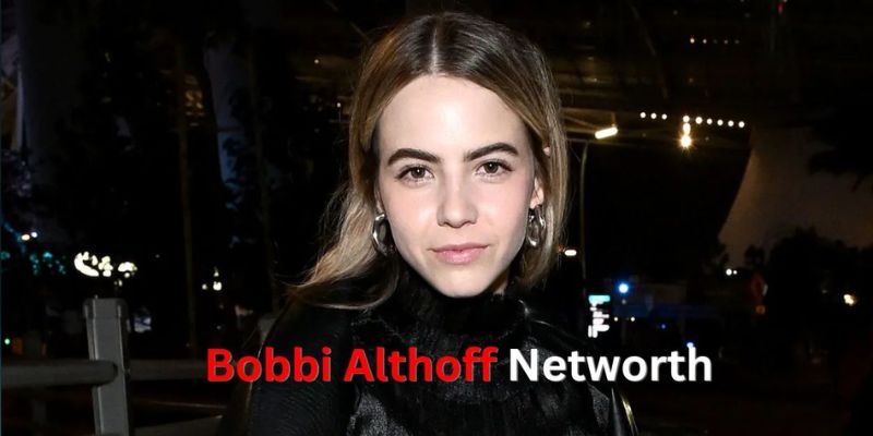 Bobbi Althoff Net Worth